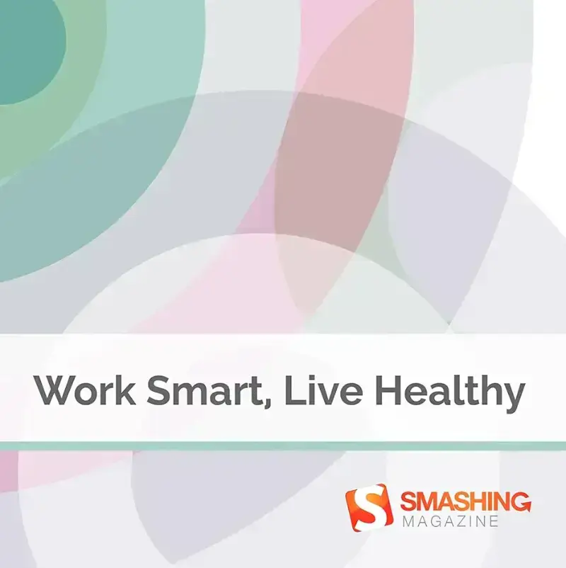 Work Smart, Live Healthy